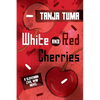 White and Red Cherries: A Slovenian Civil War Novel - Paperback