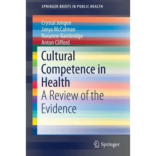 Cultural Competence in Health: A Review of the Evidence - Paperback