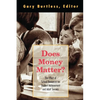 Does Money Matter?: The Effect of School Resources on Student Achievement and Adult Success - Paperback
