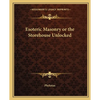 Esoteric Masonry or the Storehouse Unlocked - Paperback