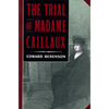 The Trial of Madame Caillaux - Paperback
