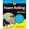 Foam Rolling for Dummies - Paperback