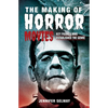The Making of Horror Movies: Key Figures Who Established the Genre - Hardcover