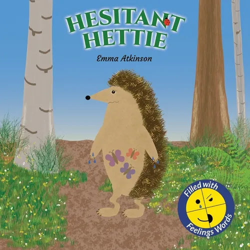 Hesitant Hettie - A Children's Book Full of Feelings: A Story to Help Children Talk About Worry and Being Brave - Paperback