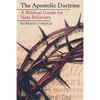 The Apostolic Doctrine: A Biblical Guide for New Believers - Paperback