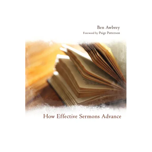 How Effective Sermons Advance - Hardcover
