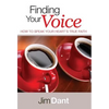 Finding Your Voice: How to Speak Your Heart's True Faith - Hardcover