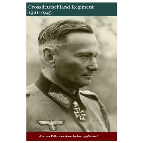 Grossdeutschland Regiment 1921-1945 - Paperback