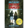 Past Secret Present Danger: What Deadly Secrets Lie in the Tunnels Beneath Niagara Falls? - Paperback