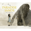 Paradise Sands: A Story of Enchantment - Hardcover