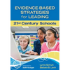Evidence-Based Strategies for Leading 21st Century Schools - Paperback