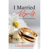 I Married Myself: A Journey To Contentment - Paperback