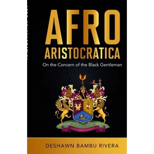 Afro-Aristocratica: On the Concern of the Black Gentleman - Paperback
