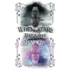 When Stars Become Shadows - Paperback
