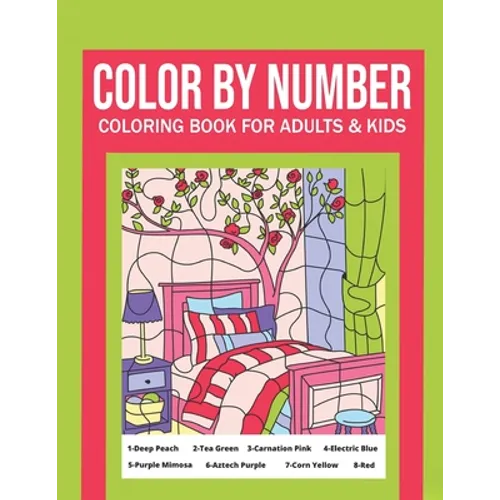 Color By Number Coloring Book For Adults & Kids: Flowers, Animals and Garden Designs - Paperback