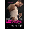 Bright Like Midnight: A Dark College Romance - Paperback