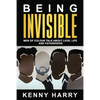 Being Invisible: Men of Colour Talk About Love, Life, and Fatherhood - Paperback