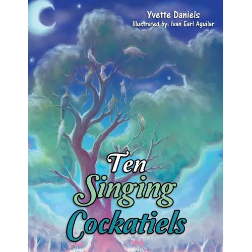 Ten Singing Cockatiels - Paperback