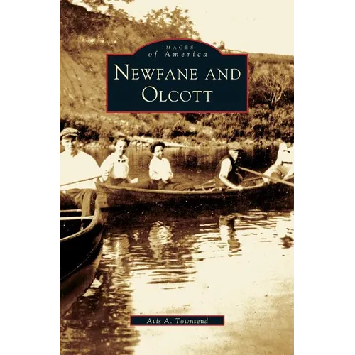 Newfane and Olcott - Hardcover