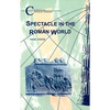 Spectacle in the Roman World - Paperback