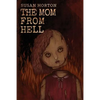 The Mom From Hell: A Terrifying Story Of Child Abuse, Violence And Neglect - Paperback