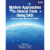 Modern Approaches to Clinical Trials Using SAS: Classical, Adaptive, and Bayesian Methods - Paperback