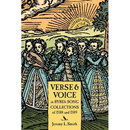 Verse and Voice in Byrd's Song Collections of 1588 - Paperback