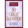 So Great Salvation: What It Means to Believe in Jesus Christ - Paperback