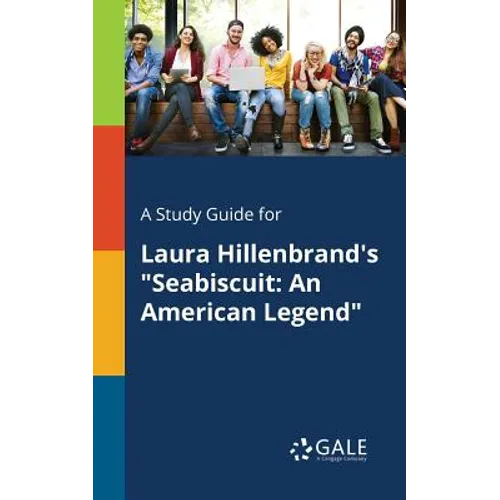 A Study Guide for Laura Hillenbrand's "Seabiscuit: An American Legend" - Paperback