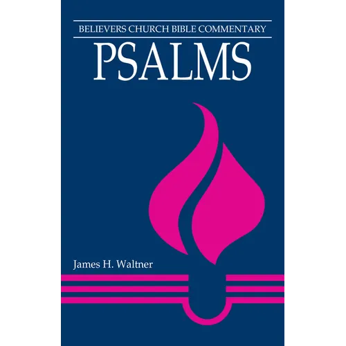 Psalms: Believers Church Bible Commentary - Paperback