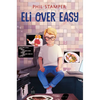 Eli Over Easy - Hardcover