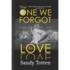 The One We Forgot to Love - Paperback