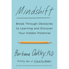 Mindshift: Break Through Obstacles to Learning and Discover Your Hidden Potential - Paperback