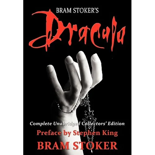 Dracula: Complete Unabridged Collectors Edition with Preface by Stephen King - Paperback