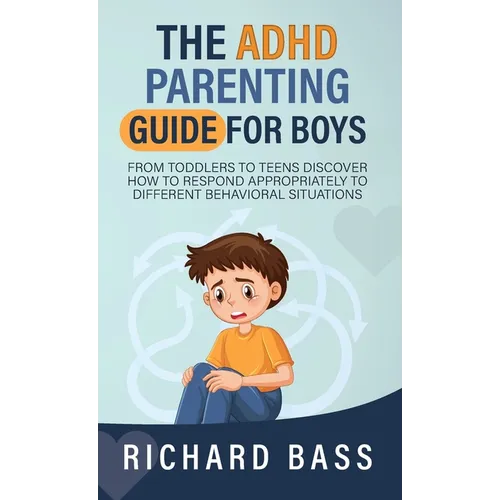 The ADHD Parenting Guide for Boys - Hardcover