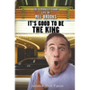 It's Good to Be the King: The Seriously Funny Life of Mel Brooks - Paperback