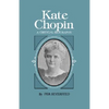 Kate Chopin: A Critical Biography - Paperback