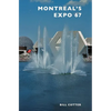 Montreal's Expo 67 - Hardcover