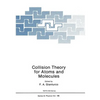 Collision Theory for Atoms and Molecules - Paperback