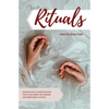 Rituals: An anthology of poetry and nonfiction exploring the presence and significance of ritual - Paperback