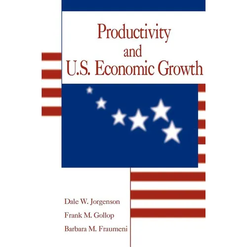 Productivity and U.S. Economic Growth - Paperback