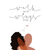 Walk With Wings - Paperback