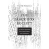 The Black Box Society: The Secret Algorithms That Control Money and Information - Paperback