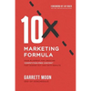 10x Marketing Formula: Your Blueprint for Creating 'competition-Free Content' That Stands Out and Gets Results - Paperback