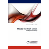 Plastic Injection Molds - Paperback