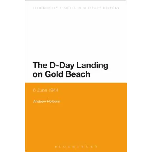 The D-Day Landing on Gold Beach: 6 June 1944 - Paperback