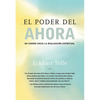 El Poder del Ahora / The Power of Now: Un Camino Hacia La Realizacion Espiritual / A Guide to Spiritual Enlightenment - Paperback