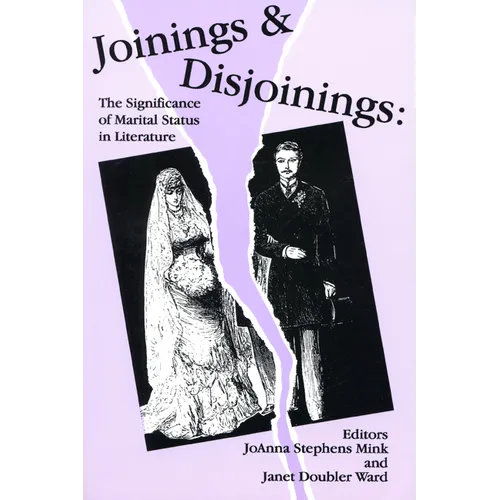 Joinings and Disjoinings: The Significance of Marital Status in Literature - Paperback