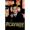 Mr. Playboy: Hugh Hefner and the American Dream - Hardcover