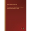 The Leaders of Public Opinion in Ireland: Swift-Flood-Grattan-O'Connell - Paperback
